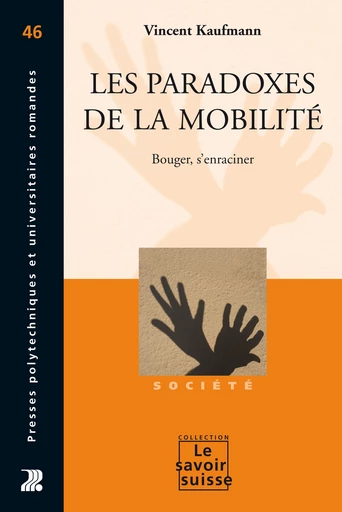 Les paradoxes de la mobilité  - Vincent Kaufmann - Savoir suisse