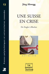 Une Suisse en crise 